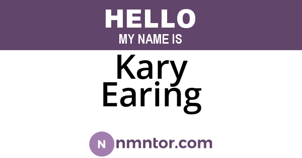 Kary Earing