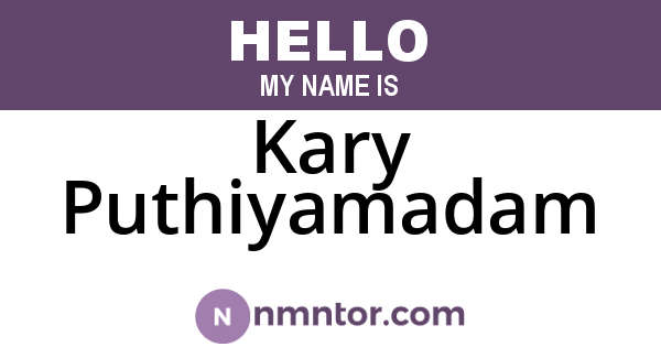 Kary Puthiyamadam