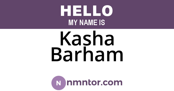 Kasha Barham