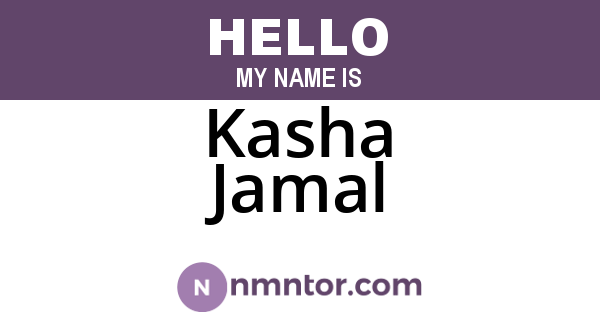 Kasha Jamal