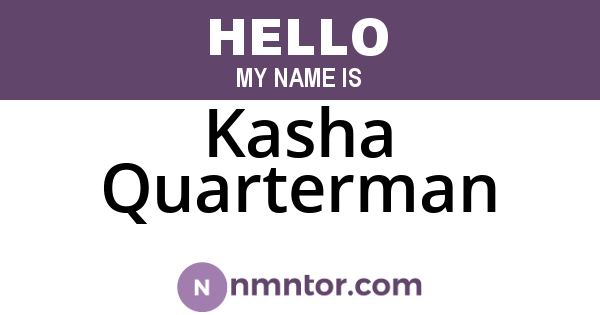 Kasha Quarterman