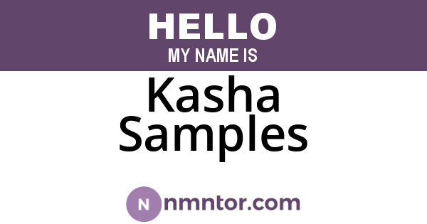 Kasha Samples