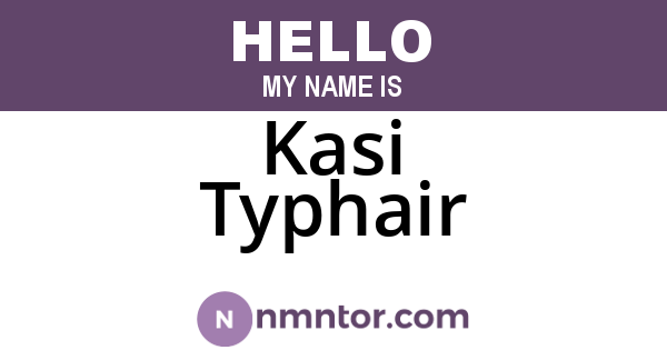 Kasi Typhair