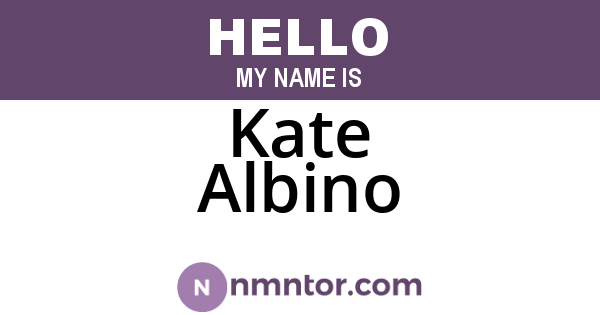 Kate Albino