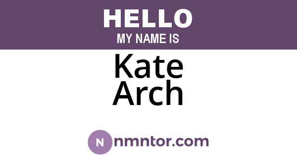 Kate Arch