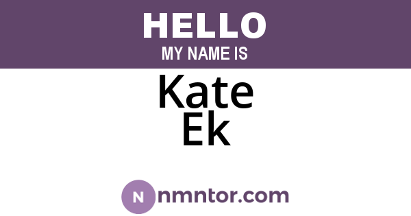 Kate Ek