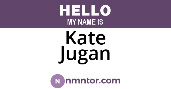 Kate Jugan