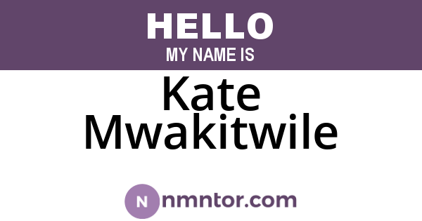 Kate Mwakitwile
