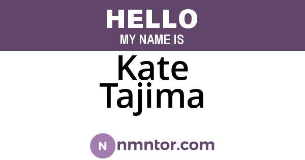 Kate Tajima