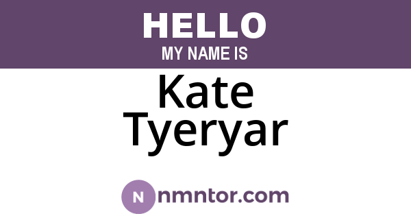 Kate Tyeryar