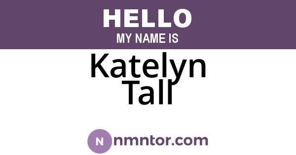 Katelyn Tall