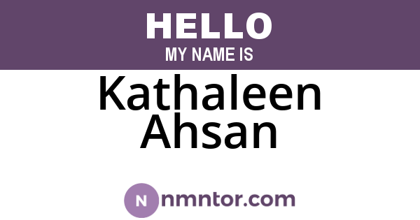 Kathaleen Ahsan