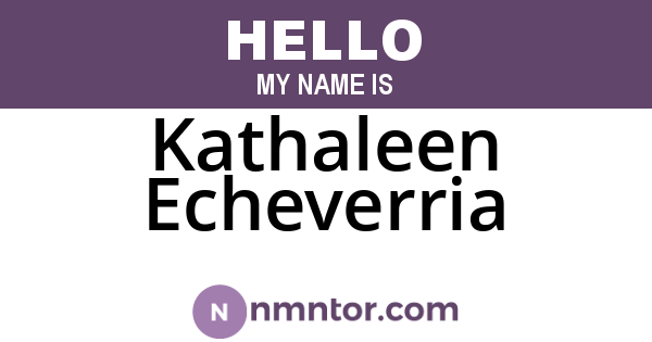 Kathaleen Echeverria