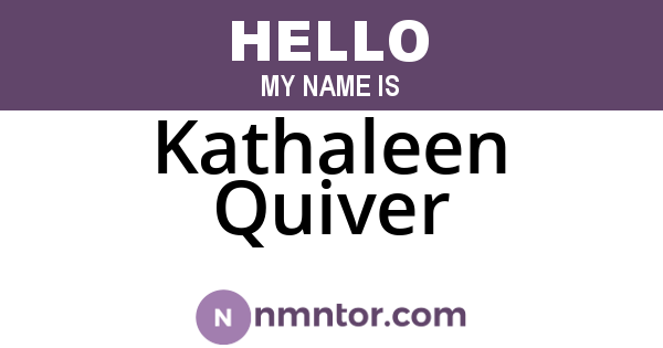 Kathaleen Quiver