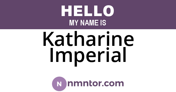 Katharine Imperial