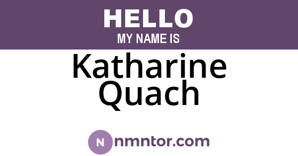 Katharine Quach