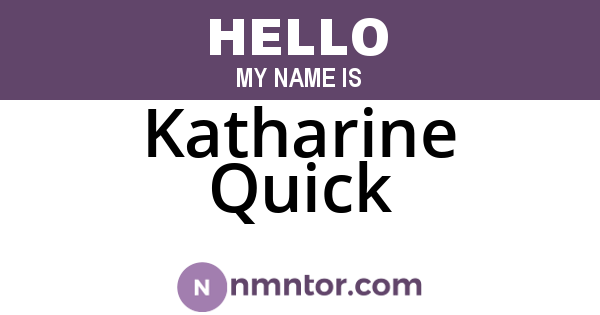 Katharine Quick
