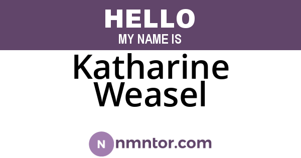 Katharine Weasel