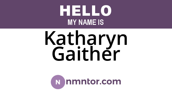 Katharyn Gaither