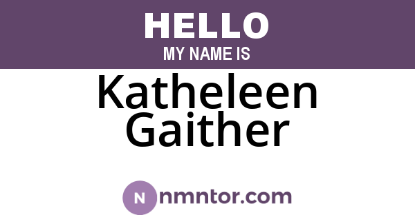 Katheleen Gaither