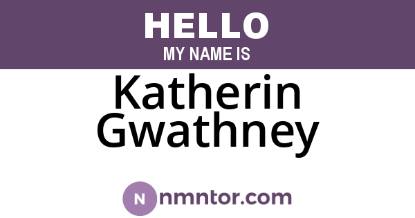 Katherin Gwathney