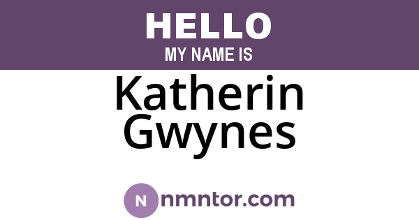 Katherin Gwynes
