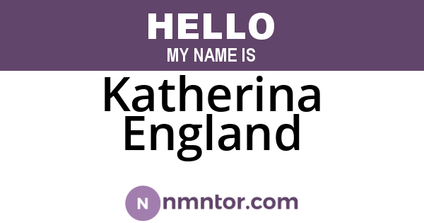 Katherina England