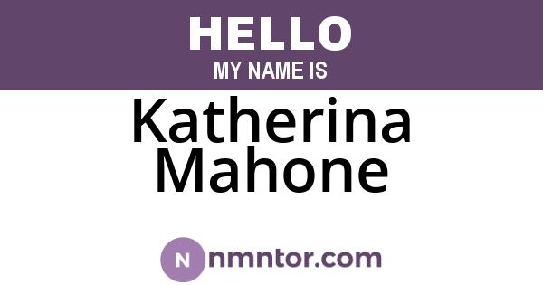 Katherina Mahone
