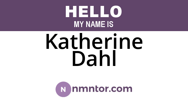 Katherine Dahl