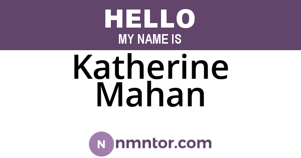 Katherine Mahan