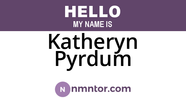 Katheryn Pyrdum