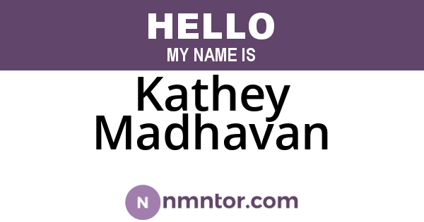 Kathey Madhavan