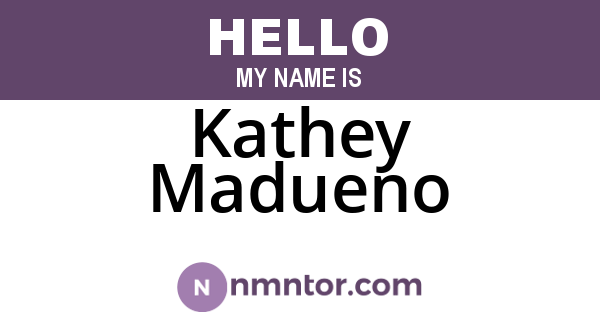 Kathey Madueno
