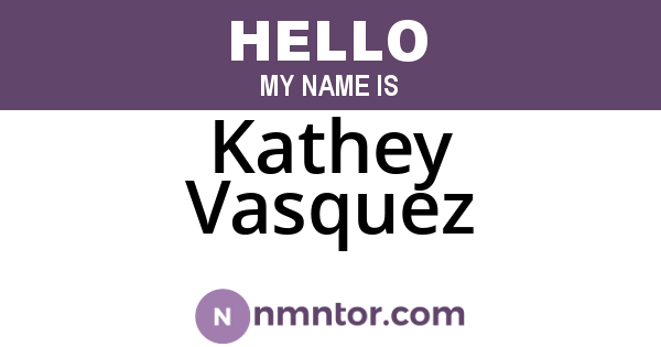 Kathey Vasquez