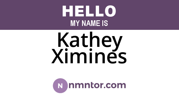Kathey Ximines