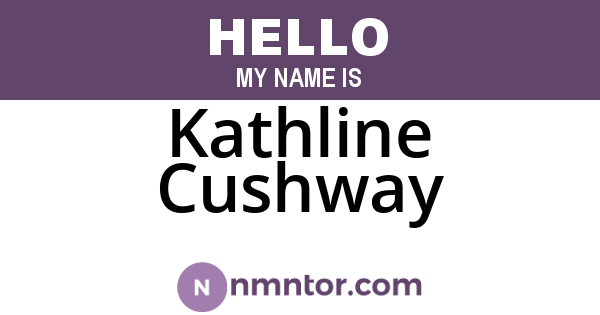 Kathline Cushway