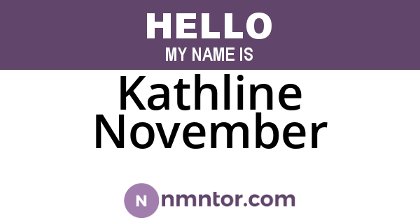 Kathline November
