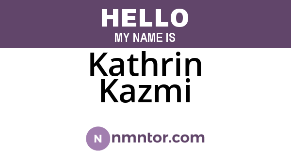 Kathrin Kazmi