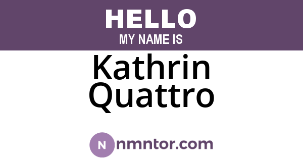 Kathrin Quattro