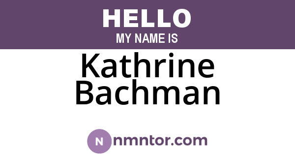 Kathrine Bachman