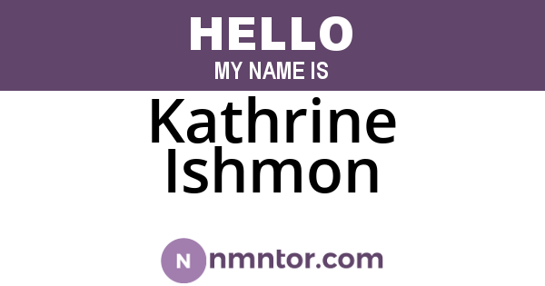 Kathrine Ishmon