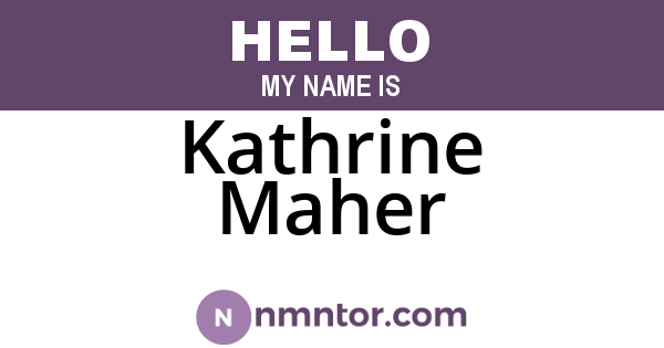 Kathrine Maher
