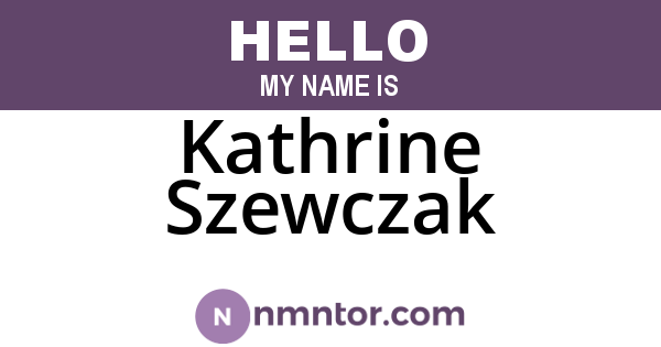 Kathrine Szewczak