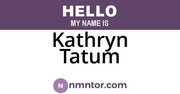 Kathryn Tatum