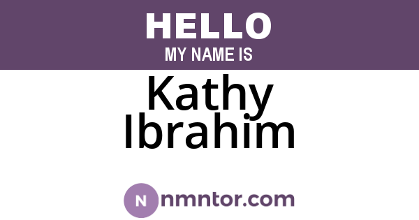 Kathy Ibrahim
