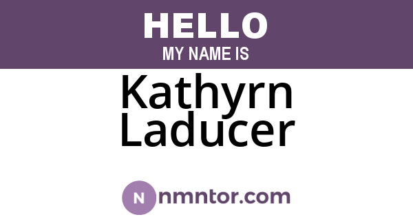 Kathyrn Laducer