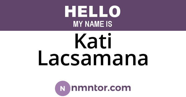 Kati Lacsamana