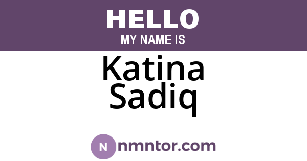 Katina Sadiq
