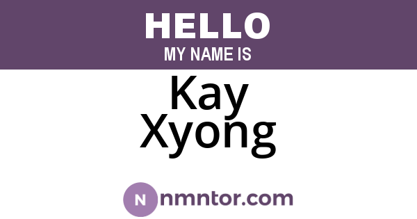Kay Xyong