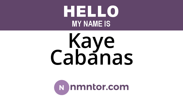 Kaye Cabanas